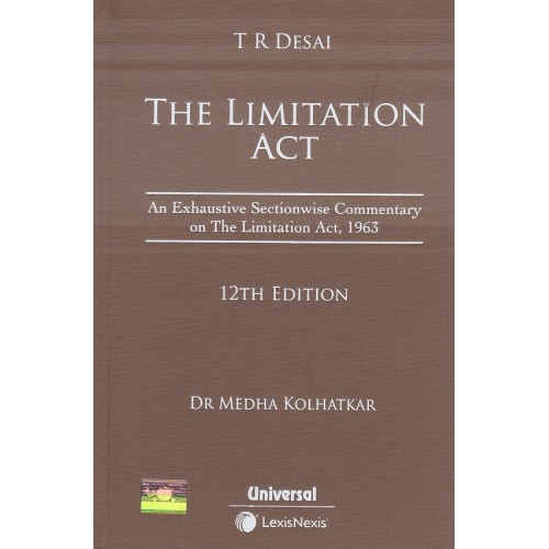 T. R. Desai's The Limitation Act [HB] by Dr. Medha Kolhatkar | Universal Law Publishing
